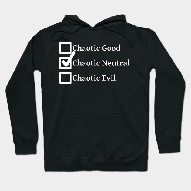 Chaotic Neutral DND 5e Pathfinder RPG Alignment Role Playing Tabletop RNG Checklist Hoodie by rayrayray90